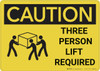 Caution: Three Person Lift Required With Graphic - Wall Sign Caution: Three Person Lift Required With Graphic - Wall Sign