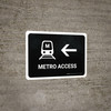 Metro Access With Left Arrow Black Landscape - Wall Sign