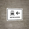 Metro Access With Left Arrow White Landscape - Wall Sign Metro Access With Left Arrow White Landscape - Wall Sign
