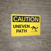 Caution: Uneven Path - Wall Sign