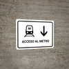 Metro Access With Down Arrow White Spanish Landscape - Wall Sign