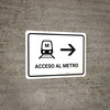 Metro Access With Right Arrow White Spanish Landscape - Wall Sign
