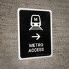 Metro Access With Right Arrow Black Portrait - Wall Sign Metro Access With Right Arrow Black Portrait - Wall Sign