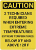 Caution: Two Technicians Required Entering Extreme Temperatures - Wall Sign