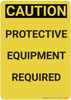 Caution: Protective Equipment Required - Wall Sign Caution: Protective Equipment Required - Wall Sign