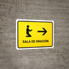 Prayer Room With Right Arrow Yellow Spanish Landscape - Wall Sign