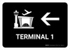 Terminal 1 With Left Arrow Black Landscape - Wall Sign