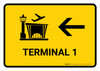 Terminal 1 With Left Arrow Yellow Landscape - Wall Sign