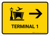 Terminal 1 With Right Arrow Yellow Landscape - Wall Sign