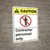 Caution: Contractor Personnel Only ANSI - Wall Sign