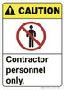 Caution: Contractor Personnel Only ANSI - Wall Sign