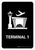 Terminal 1 Black Portrait - Wall Sign Terminal 1 Black Portrait - Wall Sign