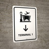 Terminal 1 With Down Arrow White Portrait - Wall Sign
