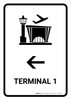 Terminal 1 With Left Arrow White Portrait - Wall Sign