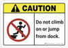 Caution: Do Not Climb on or Jump From Dock ANSI - Wall Sign