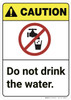 Caution: Do Not Drink The Water ANSI - Wall Sign Caution: Do Not Drink The Water ANSI - Wall Sign