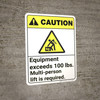 Caution: Equipment Exceeds 100 lbs ANSI - Wall Sign