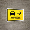 Airport Taxi With Right Arrow Yellow Bilingual Landscape - Wall Sign Airport Taxi With Right Arrow Yellow Bilingual Landscape - Wall Sign