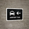 Airport Taxi With Left Arrow Black Landscape - Wall Sign