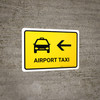 Airport Taxi With Left Arrow Yellow Landscape - Wall Sign