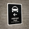 Airport Taxi With Left Arrow Black Bilingual Spanish Portrait - Wall Sign Airport Taxi With Left Arrow Black Bilingual Spanish Portrait - Wall Sign