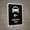 Airport Taxi With Left Arrow Black Portrait - Wall Sign