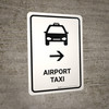 Airport Taxi With Right Arrow White Portrait - Wall Sign Airport Taxi With Right Arrow White Portrait - Wall Sign