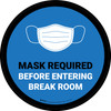 Mask Required Before Entering Break Room Blue Circular - Floor Sign