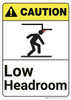 Caution: Low Headroom ANSI - Wall Sign Caution: Low Headroom ANSI - Wall Sign