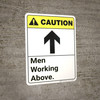 Caution: Men Working Above ANSI - Wall Sign
