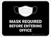 Masks Required Before Entering Office Black Rectangular - Floor Sign