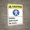 Caution: Safety Belt Must Be Worn ANSI - Wall Sign Caution: Safety Belt Must Be Worn ANSI - Wall Sign