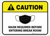 Caution: Mask Required Before Entering Break Room Rectangular - Floor Sign