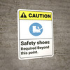 Caution: Safety Shoes Required Beyond This Point ANSI - Wall Sign