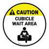 Caution: Cubicle Wait Area Circular - Floor Sign
