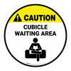 Caution: Cubicle Waiting Area Circualr - Floor Sign