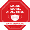 Social Distancing Masks Required At All Times Stop Sign - Floor Sign Social Distancing Masks Required At All Times Stop Sign - Floor Sign