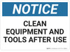 Notice: Clean Equipment Tools After Use - Wall Sign Notice: Clean Equipment Tools After Use - Wall Sign