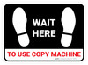 Wait Here To Use Copy Machine Black Rectangle - Floor Sign Wait Here To Use Copy Machine Black Rectangle - Floor Sign