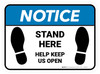 Notice: Stand Here Help Keep Us Open Rectangle - Floor Sign