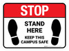 Stop: Stand Here - Keep This Campus Safe Rectangle - Floor Sign