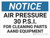 Notice: Gas Air Pressure Psi Cleaning - Wall Sign Notice: Gas Air Pressure Psi Cleaning - Wall Sign