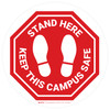 Stop Stand Here - Keep This Campus Safe White Circular - Floor Sign