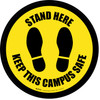 Stand Here - Keep This Campus Safe Circular Yellow - Floor Sign Stand Here - Keep This Campus Safe Circular Yellow - Floor Sign