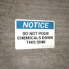 Notice: No Pouring Chemicals Sink - Wall Sign