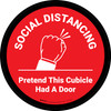 Social Distancing: Pretend This Cubicle Had A Door Red Circular - Floor Sign