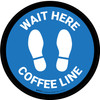 Wait Here: Coffee Line Blue Circular - Floor Sign Wait Here: Coffee Line Blue Circular - Floor Sign