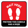 Wait Here: Pretend This Cubicle Had A Door Red Square - Floor Sign Wait Here: Pretend This Cubicle Had A Door Red Square - Floor Sign