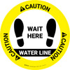 Caution: Round Wait Here - Water Line Circular - Floor Sign