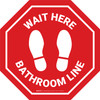Stop Sign - Wait Here - Bathroom Line - Floor Sign